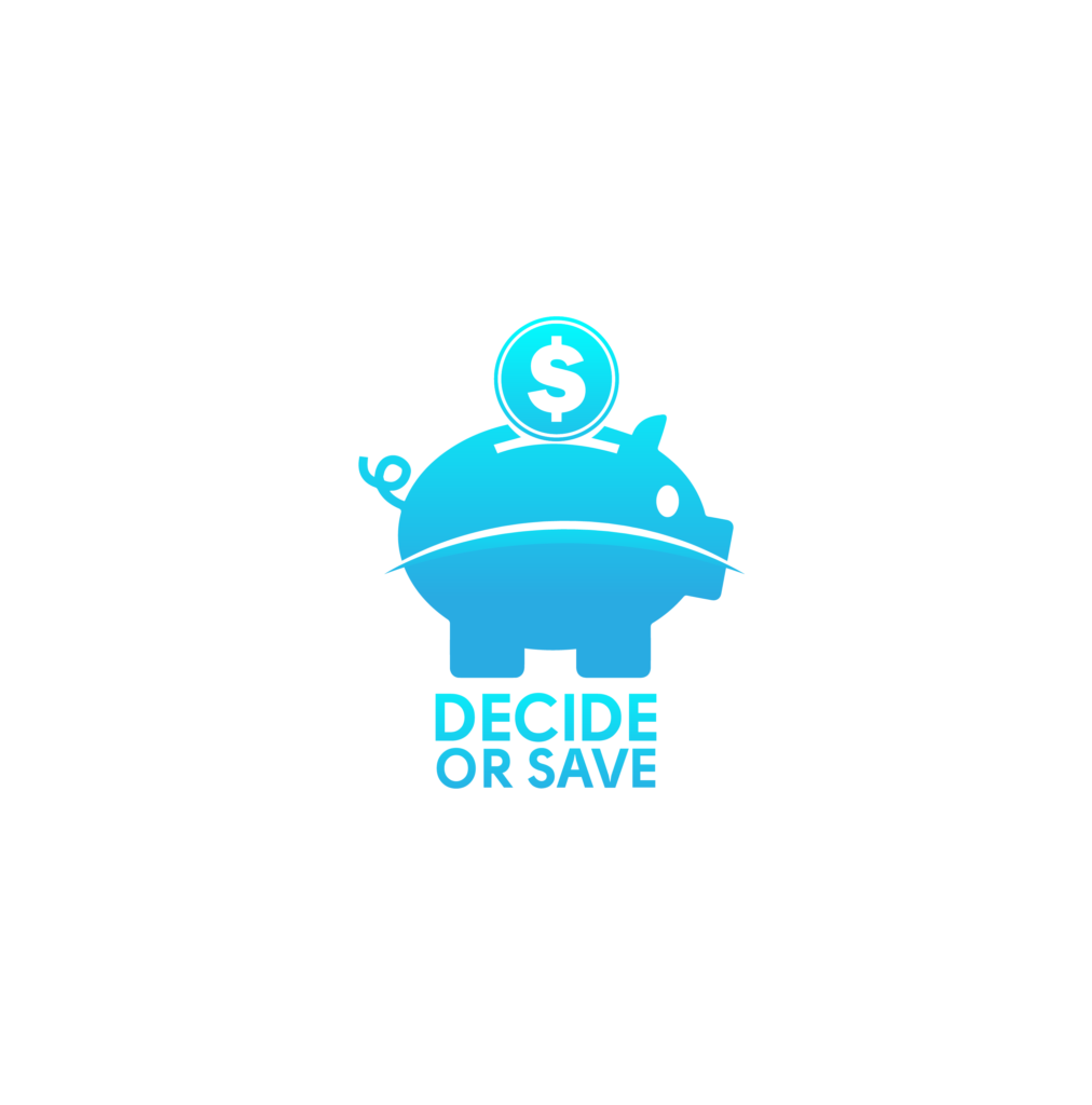Decide or Save